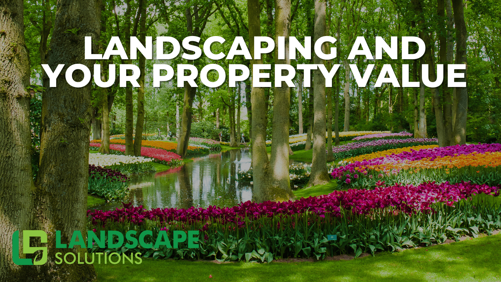 Landscaping and your Property Value